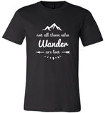 Not All Those Who Wander Are Lost Tee Shirt Hoodie