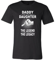 Daddy And Daughter The Legend And The Legacy, Father's Day Gift Tee Shirt