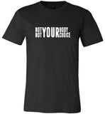 Not your body not your choice tee shirt hoodie