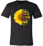 In a world full of grandmas be a mimi sunflower tee shirt
