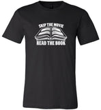 Skip the movie read the book tee shirt hoodie