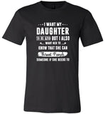 I want my daughter to be kind but she can throat punch someone if she needs to tee shirt