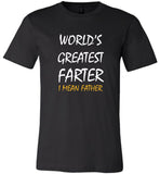 World's Greatest Farter I Mean Father Tee Shirt