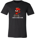 Chicken Hei Hei I have a huge cock tee shirt hoodie