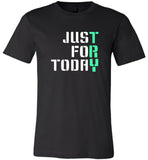 Just for today try tee shirt, hoodies