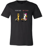 Unicorn colorful your dad my dad father's day gift tee shirt
