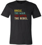 Uncle the man myth rebel father's gift tee shirt