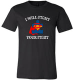 I will Fight Your Fight- Autism Awareness Tee Shirt Hoodie