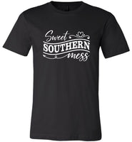Sweet Southern Mess Tee Shirt Hoodie