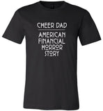 Cheer dad american financial horror story tee shirt