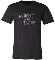 Mother of tacos got tee shirt hoodie
