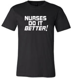Nurses do it better tee shirt, hoodies