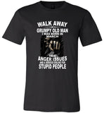 Walk Away I Am A Grumpy Old Man Born In March Have Anger Issues Dislike Stupid People Tee Shirt