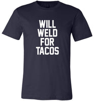 Will Weld For Tacos Tee Shirt Hoodie