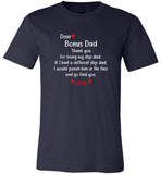 Dear Bonus Dad Thank You For Being My Step Dad If I Had A Different Punch Him In Face Tee Shirt