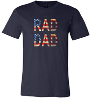 Rad Dad 4th of July Father's Day Gift Tee Shirt