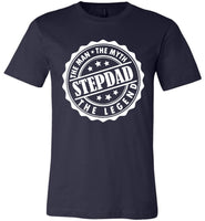 Stepdad The Man The Myth The Legend Fathers Day Gift T Shirt