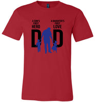 Dad a son's first hero daughter's first love father's day gift tee shirt
