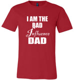 I am the bad influence dad father tee shirt hoodie