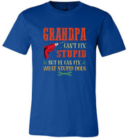 Grandpa can't fix stupid but he can fix what stupid does father's day gift tee shirt