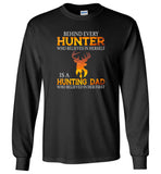 Behind every hunter who believes in herself is a hungting dad who believed in her first tee shirt
