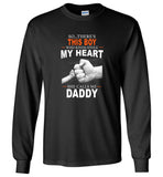 So There's This Boy Who Kinda Stole My Heart She Calls Me Daddy, Father's Day Gift Tee Shirts