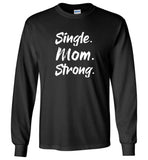 Single mom strong tee shirt hoodie