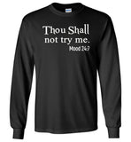 Thou Shall Not Try Me Mood 24:7 Tee Shirt