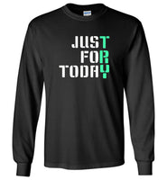 Just for today try tee shirt, hoodies