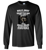 Walk Away I Am A Grumpy Old Man Born In March Have Anger Issues Dislike Stupid People Tee Shirt