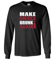 Make America Drunk Again Tee Shirt Hoodie