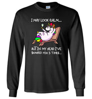 I may look calm but in my head i've shanked you 3 times unicorn shirt
