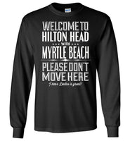 Welcome To Please Don't Move Here T Shirt