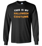 This is my Halloween costume t shirt gift