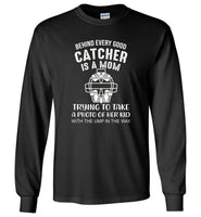 Behind a very good catcher is a mom softball mother Tee shirt