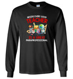 Beside every good teacher is a great paraprofessional tee shirt