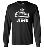 Queens are born in June, birthday gift T-shirt