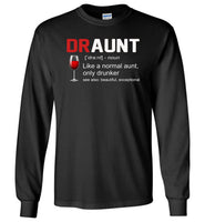 Dr Aunt like a normal aunt only drunker, gift for aunt T-shirt