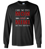 I have two titles Mon and Mimi rock them both T shirt, mother'sday gift tee