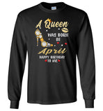 A Queen was born in April T shirt, birthday's gift shirt