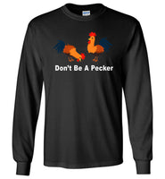 Don't be a pecker funny tee shirt