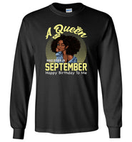 A Queen was born in September happy birthday to me, black girl gift Tee shirt