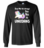 Say yes to Unicorns T-shirt no drugs