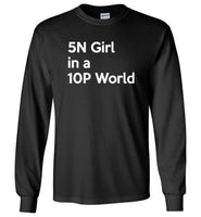 5N Girl in a 10P World T-shirt