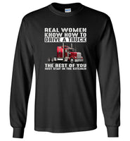 Real women know how to drive a truck the rest of you just stay in the kitchen tee shirt