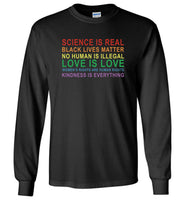 Science real black lives matter no human illegal love women's right kindness is everything T shirt