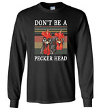 Chicken don't be a pecker vintage retro tee shirt hoodie