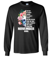 Hated By Many Loved Plenty Heart On Her Sleeve Fire Soul Mouth Can't Control November Girl T Shirt