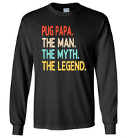 Pug Papa The Man The Myth The Legend T shirt, dad, daddy, father's day gift tee