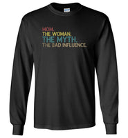 Mom the woman the myth the bad influence T shirt, mother's day gift tee